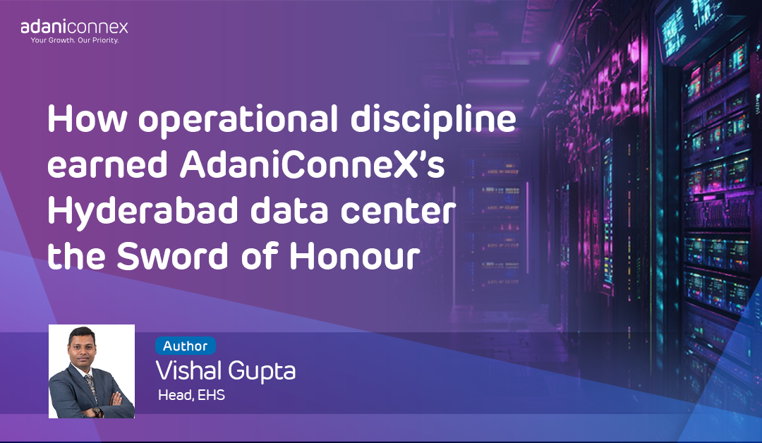 How operational discipline earned AdaniConneX’s Hyderabad data center the Sword of Honour